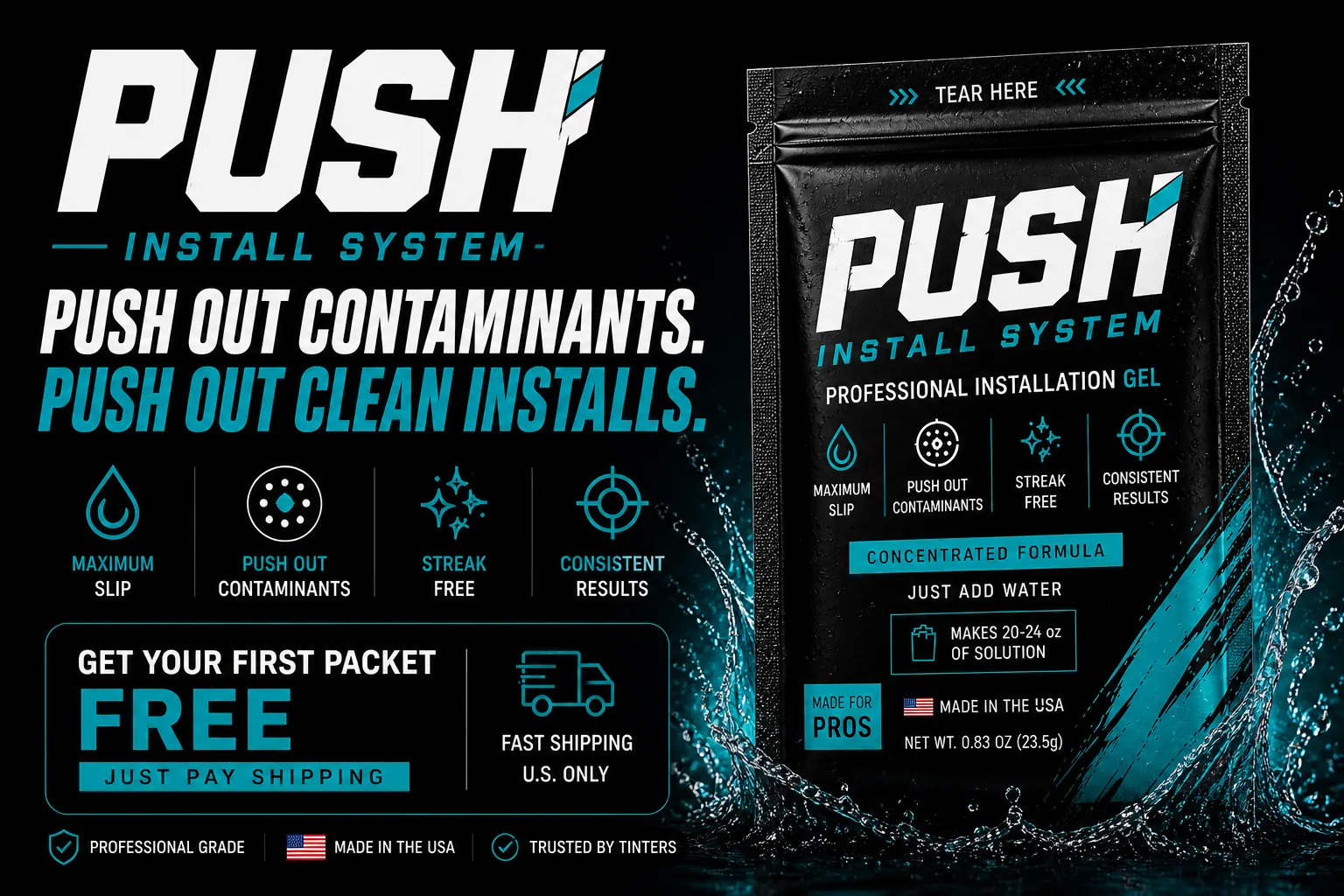 PUSH Install System — Push out contaminants. Push out clean installs. Get your first packet free, just pay shipping.